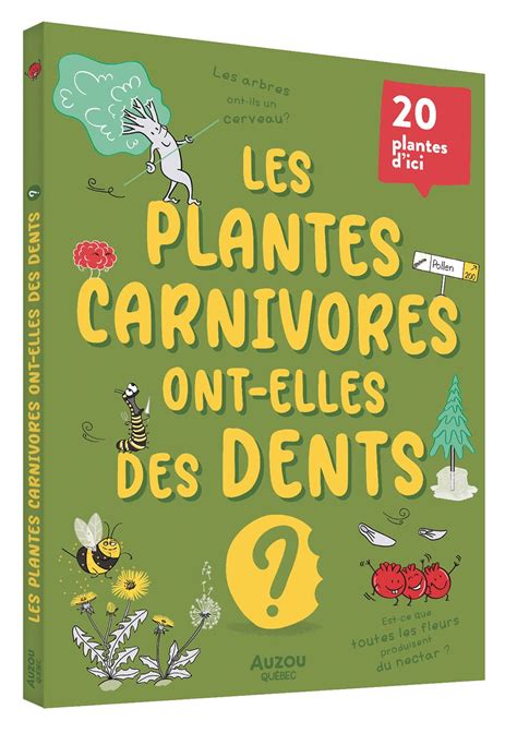 Les Plantes Carnivores Ont Elles Des Dents Scolart