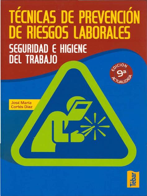 Descarga El Libro Técnicas De Prevención De Riesgos Laborales Seguridad E Higiene En El Trabajo