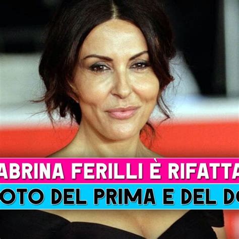 Sabrina Ferilli Rifatta Le Foto Del Prima E Del Dopo From Gossip