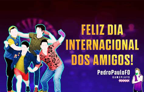 Feliz Dia Internacional Do Amigo Comunidade Just Dance All Stars Amino