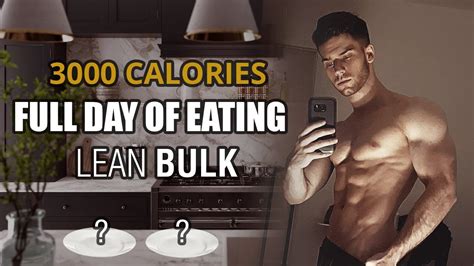 Full Day Of Eating Lean Bulk 3000 Calories YouTube