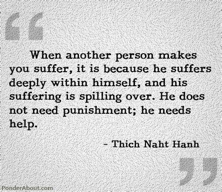 When Another Person Makes You Suffer It Is Because He Suffers Deeply