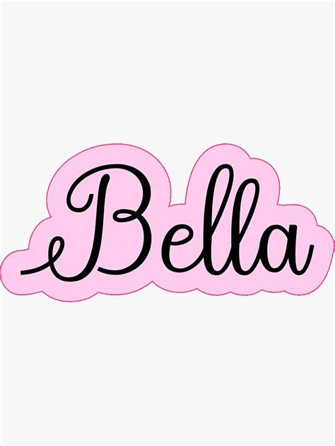 Bella Name Sticker Sticker For Sale By Th A Redbubble