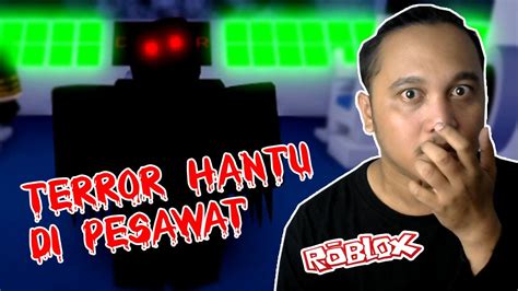 Roblox Airplane Story TERROR Hantu Di Pesawat Roblox Indonesia