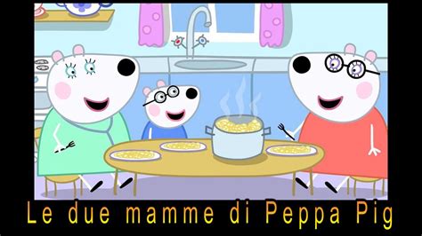 Le Due Mamme Di Peppa Pig YouTube