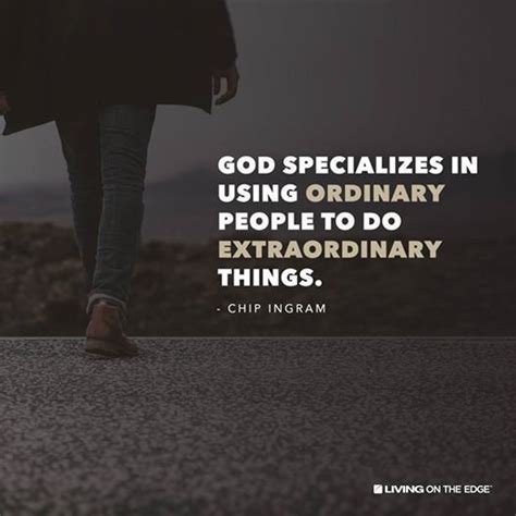 God Uses The Most Unlikely Ordinary People To Do Extraordinary Things