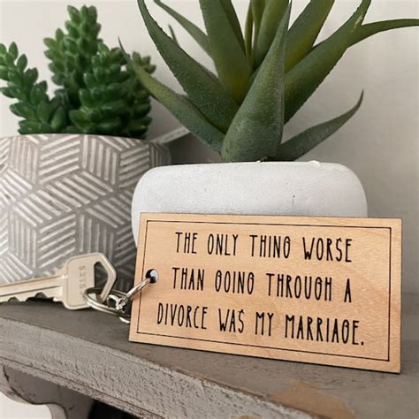 Funny Divorce Quotes The Only Thing Worse Than Going Through Etsy