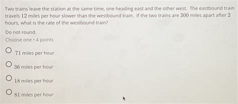 Solved Two Trains Leave The Station At The Same Time One Heading East