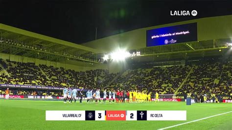 Villarreal 3 2 Celta De Vigo Resumen Y Goles LaLiga EA Sports J18