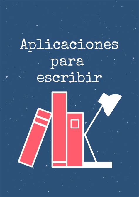 Te Recomendamos Ocho Aplicaciones Para Escribir Libros Bubok