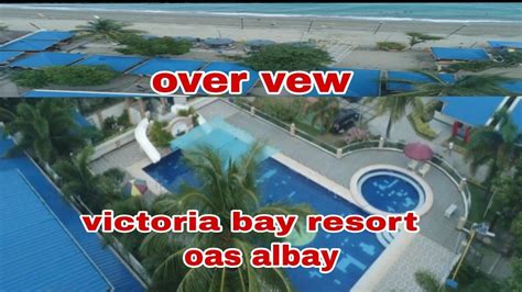 Victoria Bay Resort Oas Albay Youtube