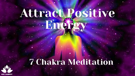 Attract Positive Energy 7 Chakra Balancing And Healing Boost Your Aura Meditation Music Youtube