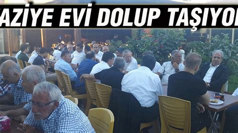 Taziye Evi Dolup Ta Yor Gaziantep Son Dakika Haberleri Gaziantep