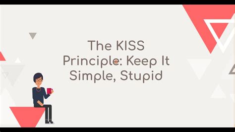 The Kiss Principle Keep It Simple Stupid Youtube