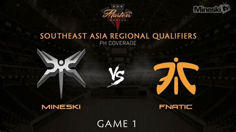 Mineski GG Vs Fnatic The Manila Masters SEA Regional Qualifier