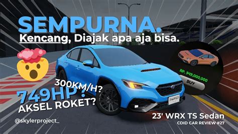 Mobil Yang Paling PERFECT Di CDID CDID CAR REVIEW 27 23 WRX TS