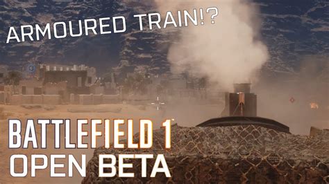 Battlefield 1 Beta DESERT TRAIN YouTube