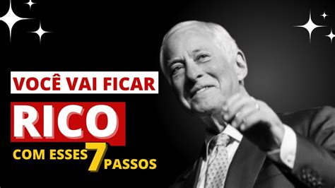 COMO SE TORNAR RICO SIGA ESSES 7 PASSOS E ALCANCE TUDO O QUE DESEJA