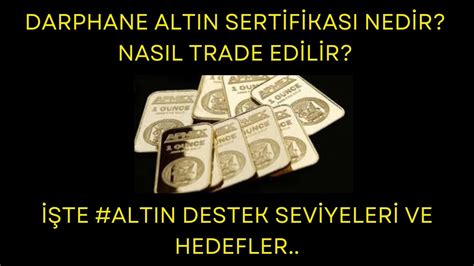 Darphane Altin Sert F Kasi Ned R Nasil Trade Ed L R Te Altin