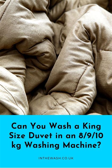 Can You Wash A King Size Duvet In An Kg Washing Machine