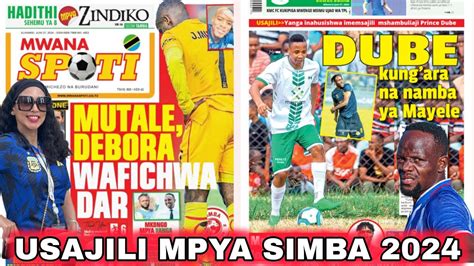 Magazeti Ya Leo Usajili Simba Mutale Afichwa Dar Chama