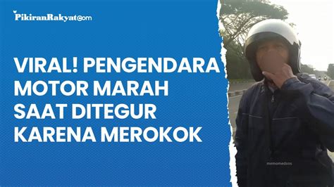 Viral Pengendara Motor Marah Saat Ditegur Karena Merokok YouTube