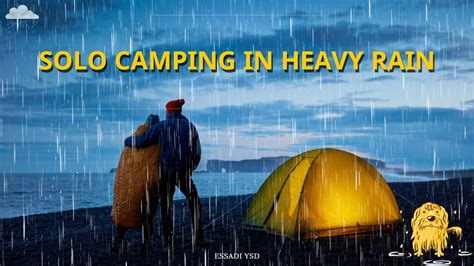 Witness The Skills Of Solo Camping In Heavy Rain And Hiking In The