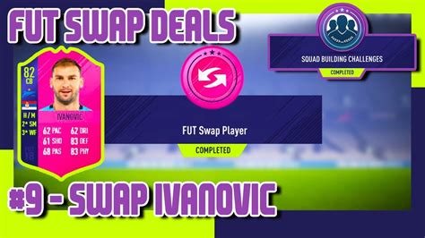 FIFa 18 FUT Swap Players 12 9 Swap Ivanovic FUT Swap Player SBC