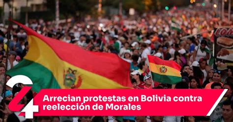 Arrecian Protestas En Bolivia Contra Reelección De Morales Noticias24siete