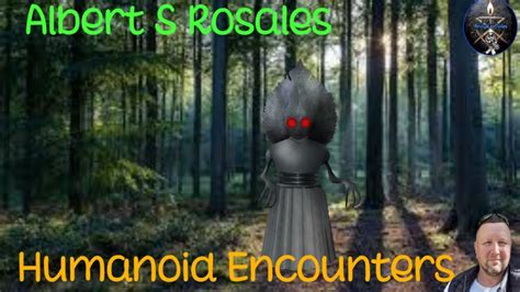 Albert Rosales Humanoid Encounters YouTube