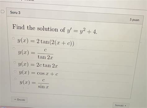 Solved Soru 3 5 Puan Find The Solution Of Y Y2 4 Y X Chegg