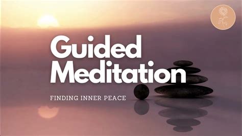 10 Min Guided Meditation For Finding Inner Peace Youtube