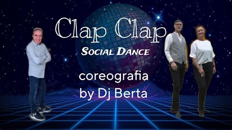 Clap Clap Ballo Di Gruppo Coreografia Dj Berta Youtube