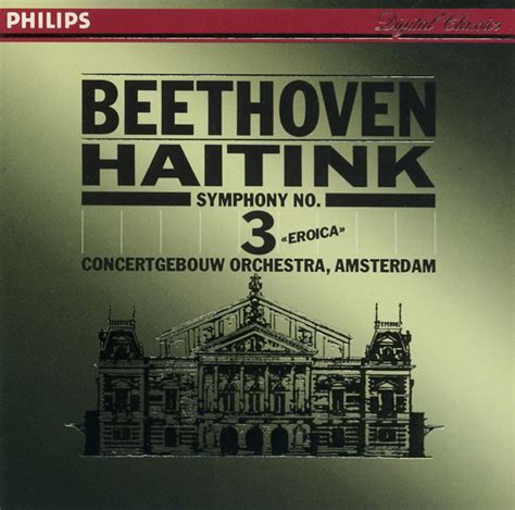 Beethoven Haitink Symphony No 3 Ludwig Van Beethoven Bernard