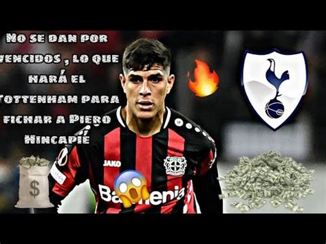 Lo Que Har El Tottenham Para Fichar A Piero Hincapi No Se