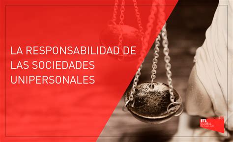 La Responsabilidad Penal De Las Sociedades Unipersonales Despachos Bk