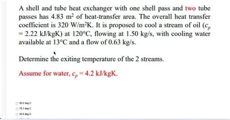 Solved A Shell And Tube Heat Exchanger With One Shell Pass Chegg