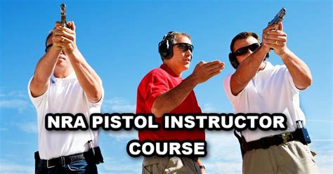 Nra Pistol Instructor Course