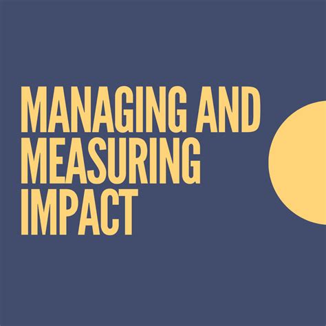 Managing And Measuring Impact Next Generation