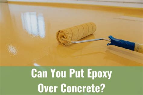 Can You Put Epoxy Over Concrete Ready To Diy