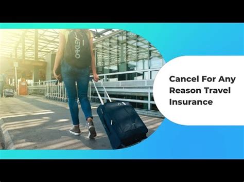 Learn About The Cancel For Any Reason Travel Insurance Plan Youtube