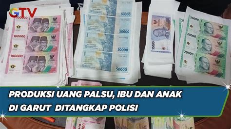 Produksi Uang Palsu Hingga Ratusan Juta Ibu Dan Anak Di Garut