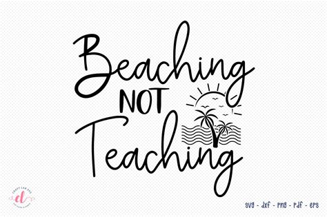 Beaching Not Teaching Teacher Svg Graphic By Craftlabsvg Creative