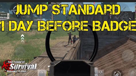 Jump Standard 1 Day Before Badge Drop And Got 2 Badge Last Island Of