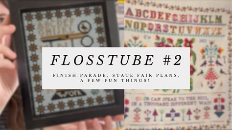 Flosstube Finish Parade State Fair Plans A Few Fun Things Youtube