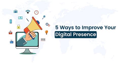 5 Ways To Improve Your Digital Presence In 2025