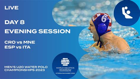 Day 8 Evening Session World Aquatics Mens U20 Water Polo