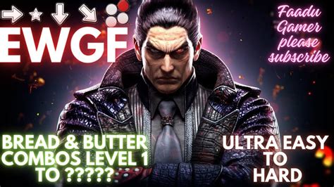 Tekken Bread Butter Combos Kazuya Mishima Ewgf K Youtube