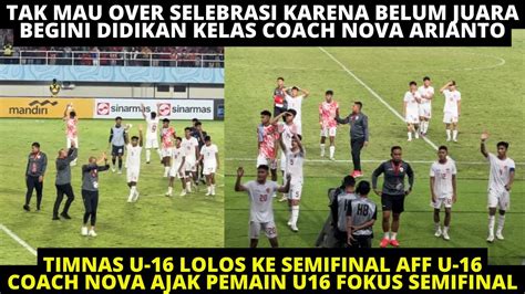 TAK MAU OVER SELEBRASI COACH NOVA LANGSUNG PIMPIN PEMAIN TIMNAS U 16