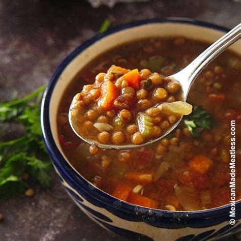 Vegan Mexican Lentil Soup Sopa De Lentejas Mexican Made Meatless™